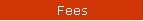 Fees