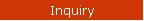 Inquiry
